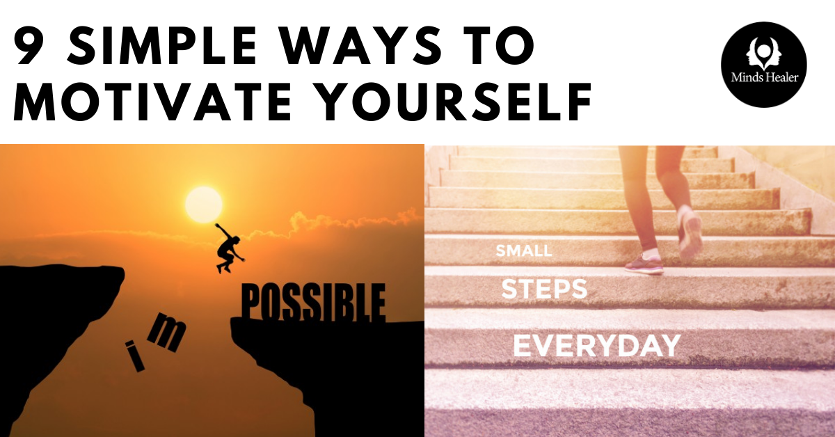 9 SIMPLE WAYS TO MOTIVATE YOURSELF - Minds Healer